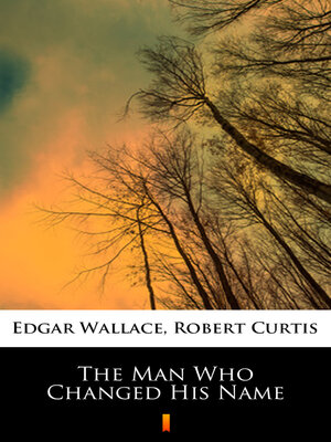 cover image of The Man Who Changed His Name